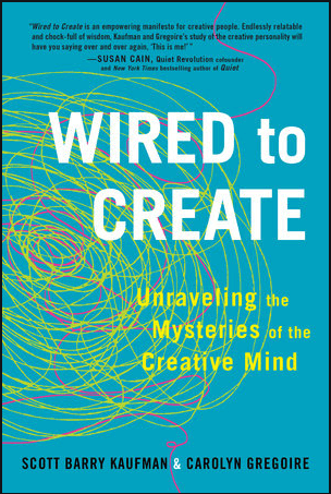 Scott Barry Kaufman and Carolyn Gregoire Wired to Create