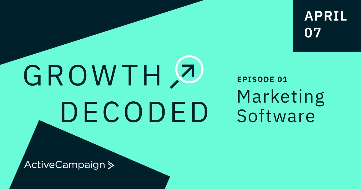 Growth Decoded Ep 1: Marketing Software