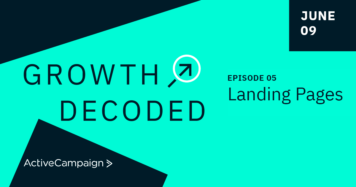 Growth Decoded Ep 5: Landing Pages