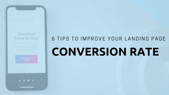 Tips to boost conversion rates of landing pages