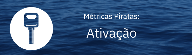 metricas piratas ativacao