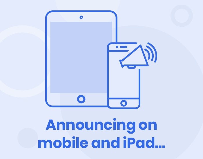Announcing on mobile and iPad