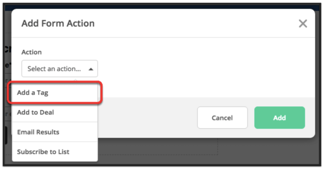 Add a tag to a contact as a form action to segment your contacts in the ActiveCampaign form builder 