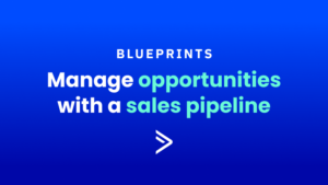 Manage Opportunities with a Sales Pipeline
