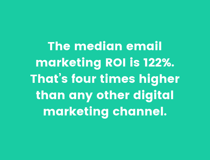 Il ROI medio dell’email marketing è del 122%. Quattro volte superiore a qualsiasi altro canale di marketing digitale.