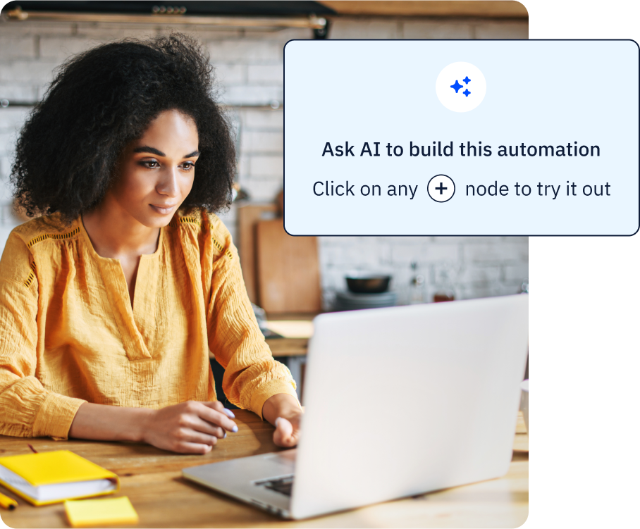 Woman at computer with prompt, "Ask AI to build this automation"