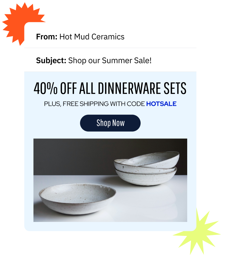 Mockup of email sent to a customer from a company called Hot Mud Ceramics. The subject is Shop our Summer Sale! The email is advertising a 40% off sale on dinnerware sets.