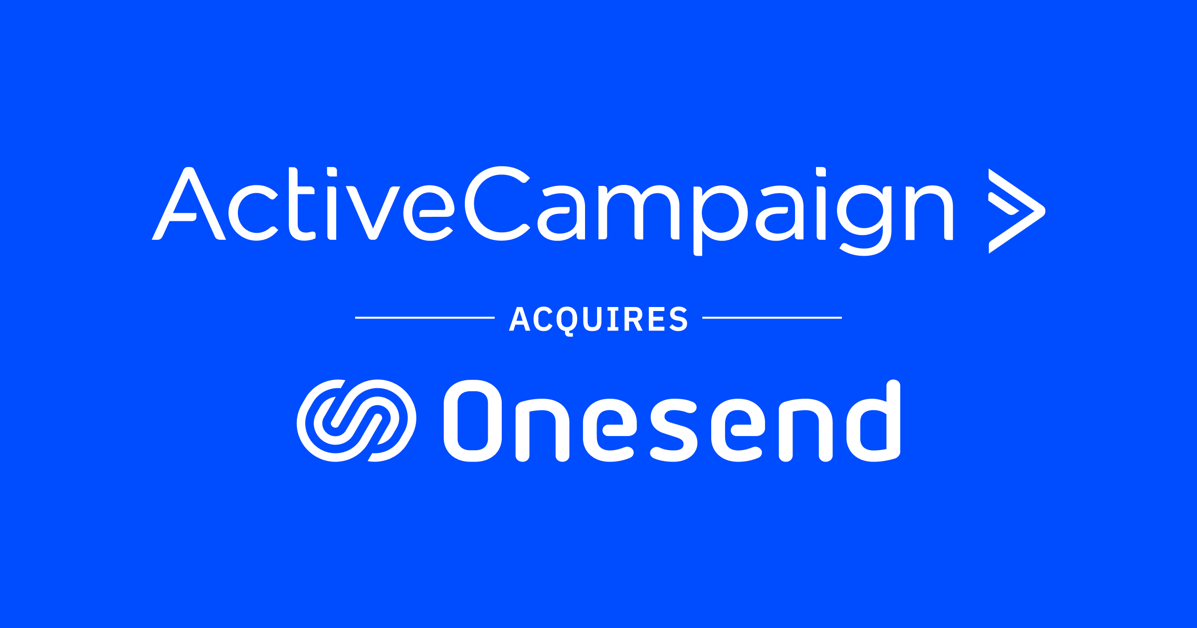 ActiveCampaign Acquires Onesend—The Best of All Tools in One Platform for Franchise, Multi-location Brands, and Resellers