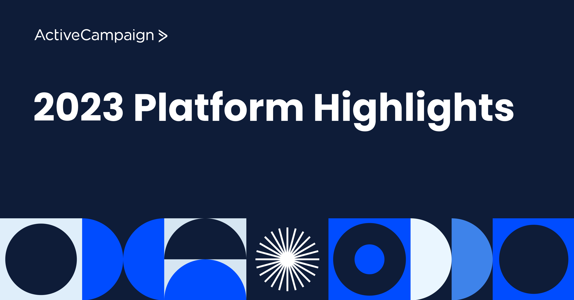 ActiveCampaign Platform Highlights 2023