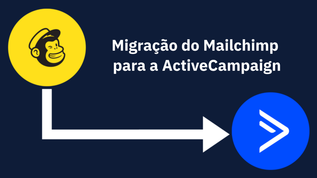 migrar do Mailchimp para ActiveCampaign